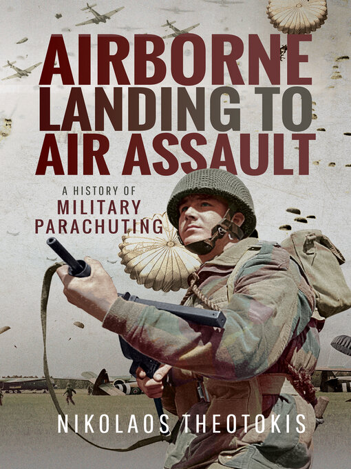 Title details for Airborne Landing to Air Assault by Nikolaos Theotokis - Available
